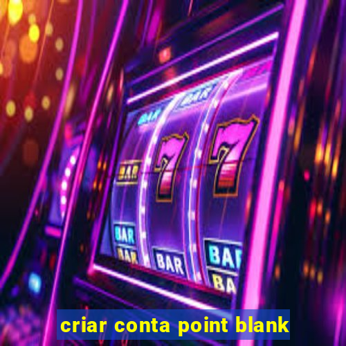 criar conta point blank